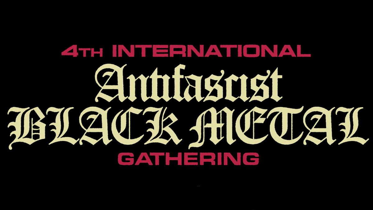 4th International Antifascist Black Metal Gathering
