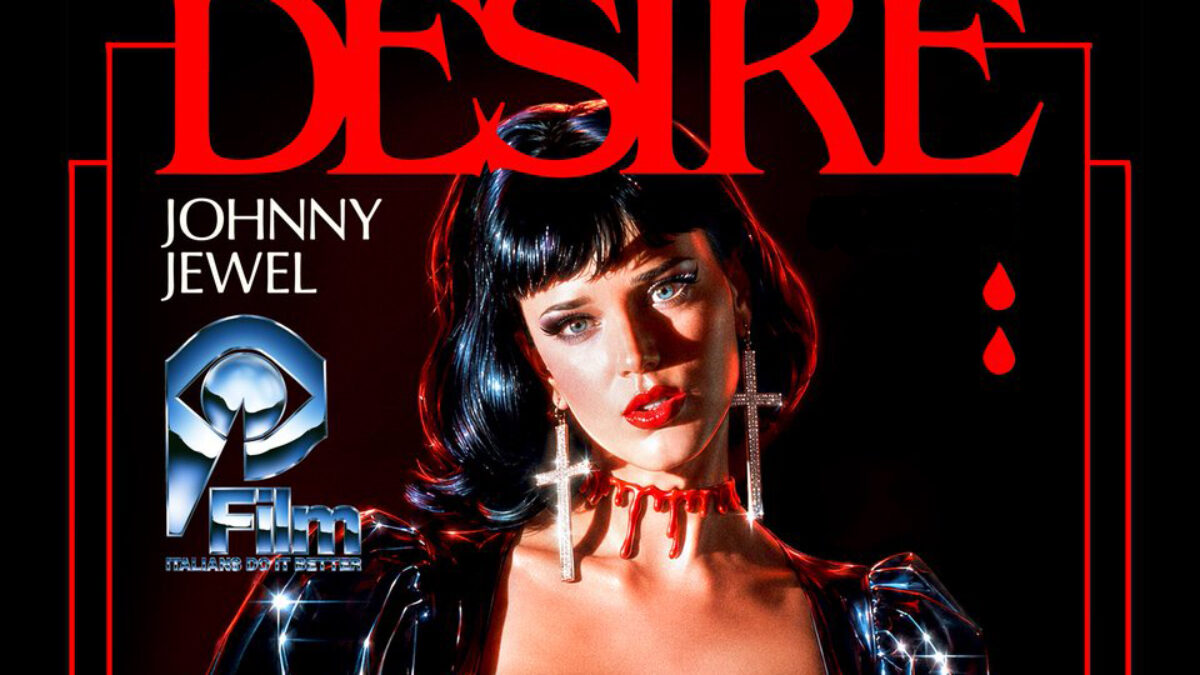 Desire & Johnny Jewel